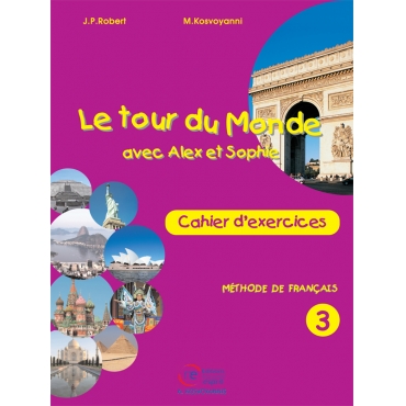 Le tour du Monde avec Alex et Sophie, cahier dexercices