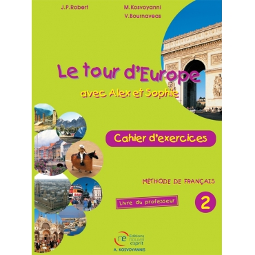 Le tour dEurope avec Alex et Sophie, cahier dexercices du professeur