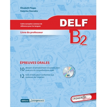 Delf niveau B2 épreuves orales, livre du professeur