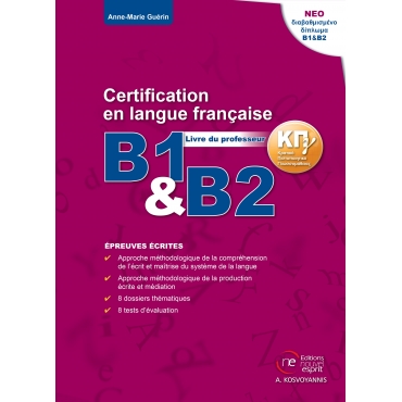 Certification en langue française (KPg) niveau B1 & B2 épreuves écrites, livre du professeur