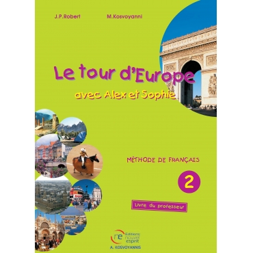 Le tour dEurope avec Alex et Sophie, livre du professeur